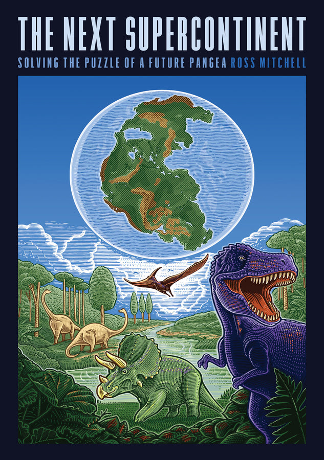 The Next Supercontinent: Solving the Puzzle of a Future Pangea cover