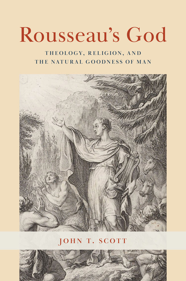 Rousseau's God: Theology, Religion, and the Natural Goodness of Man cover