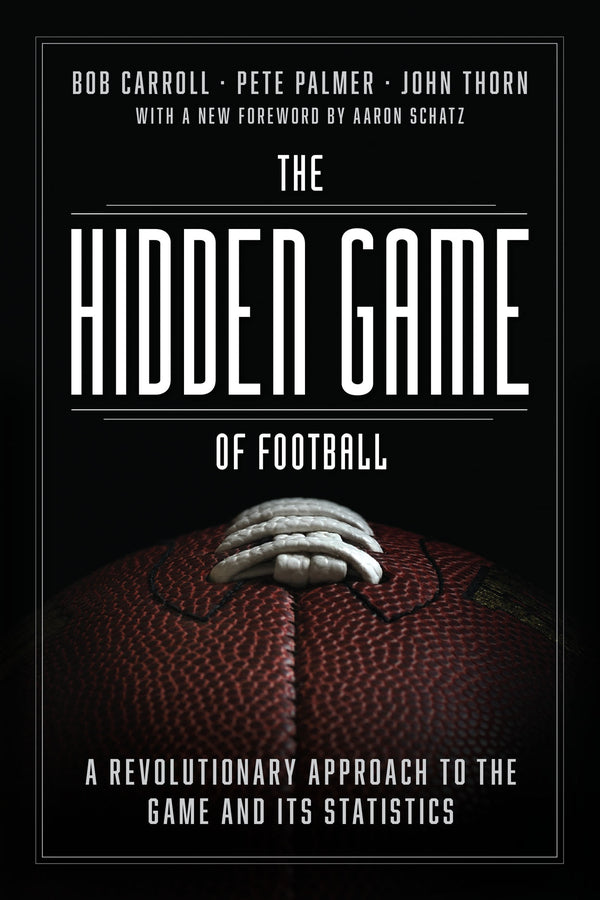 The Hidden Game of Football: A Revolutionary Approach to the Game and Its Statistics cover