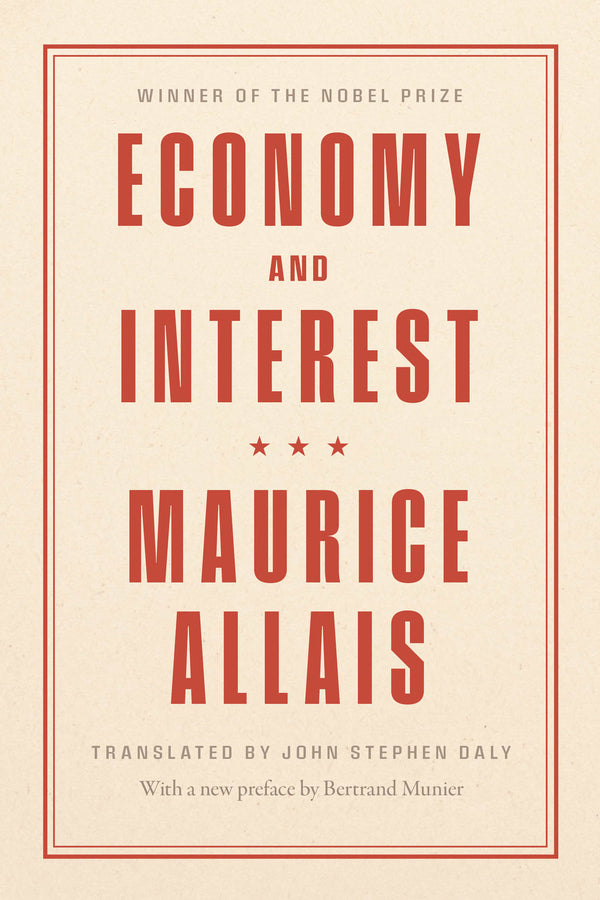 Economy and Interest: A New Presentation of the Fundamental Problems Related to the Economic Role of the Rate of Interest and Their Solutions cover