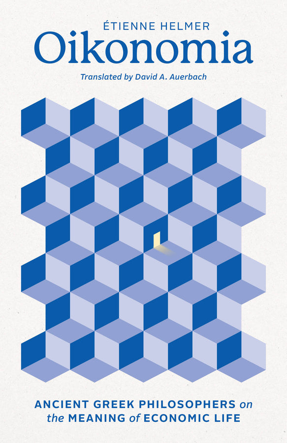 Oikonomia: Ancient Greek Philosophers on the Meaning of Economic Life cover