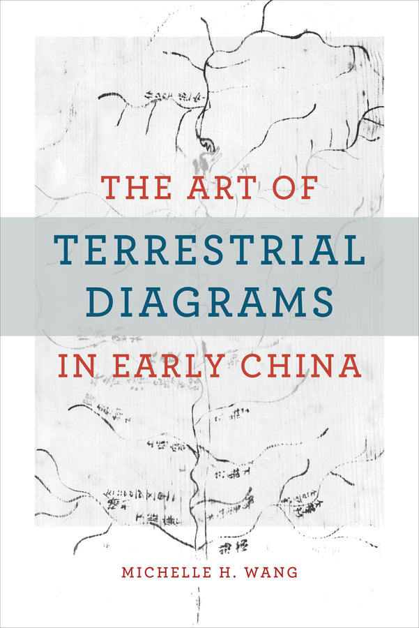 The Art of Terrestrial Diagrams in Early China cover