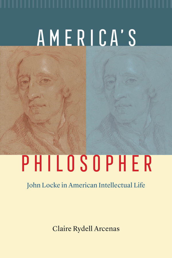 America's Philosopher: John Locke in American Intellectual Life cover