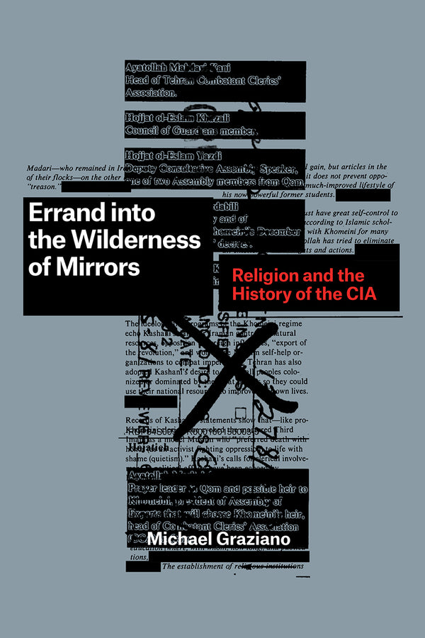 Errand into the Wilderness of Mirrors: Religion and the History of the CIA cover