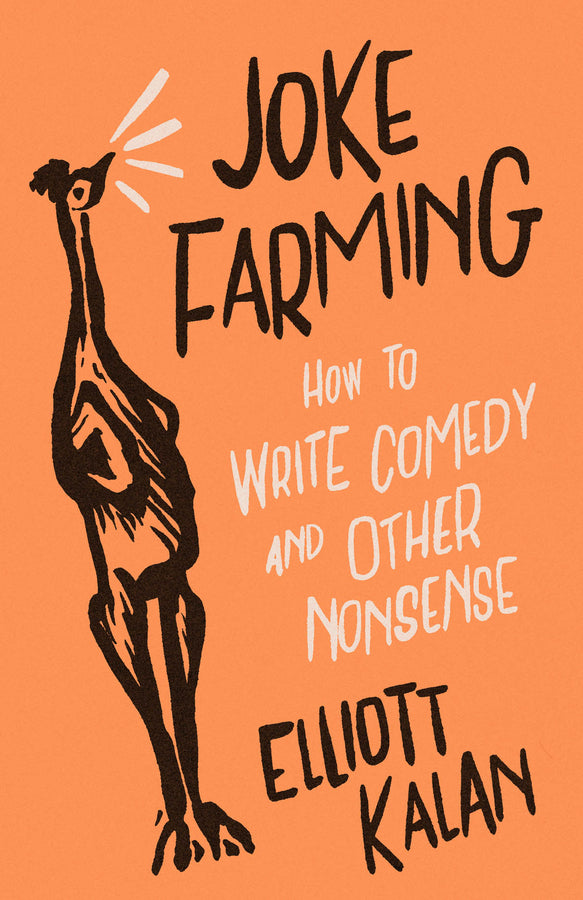 Joke Farming: How to Write Comedy and Other Nonsense cover