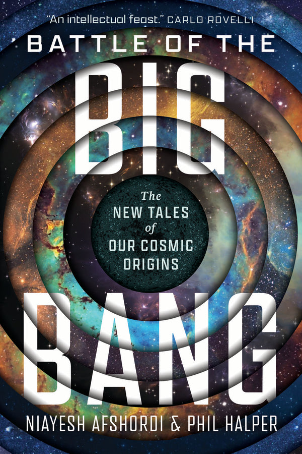Battle of the Big Bang: The New Tales of Our Cosmic Origins cover