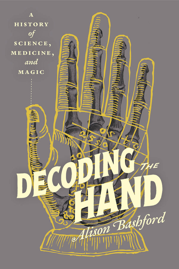 Decoding the Hand: A History of Science, Medicine, and Magic cover