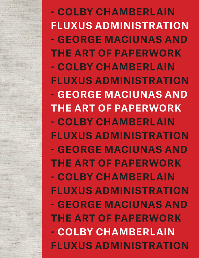 Fluxus Administration: George Maciunas and the Art of Paperwork cover
