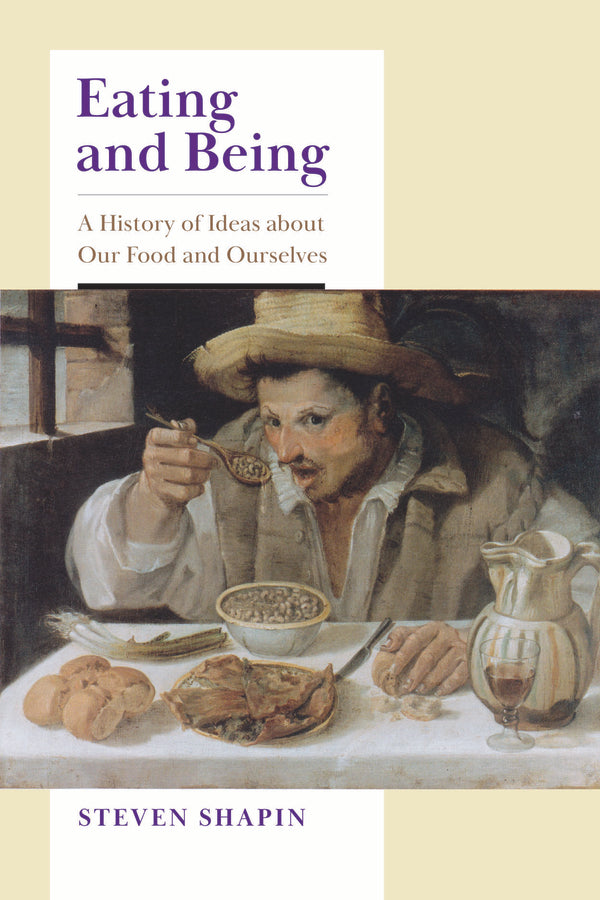 Eating and Being: A History of Ideas about Our Food and Ourselves cover
