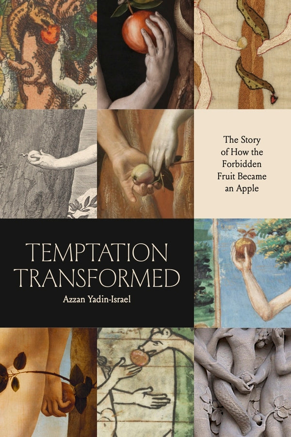 Temptation Transformed: The Story of How the Forbidden Fruit Became an Apple cover