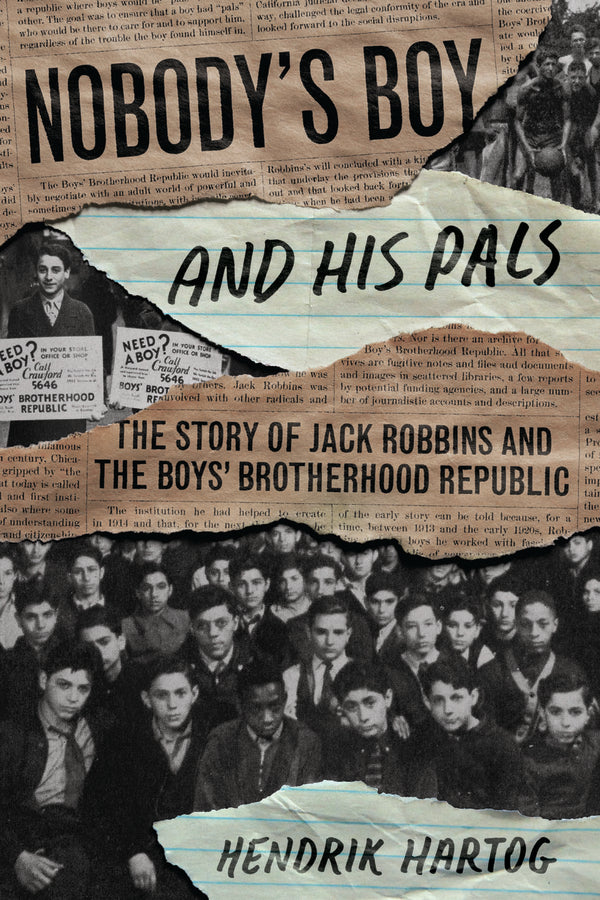 Nobody's Boy and His Pals: The Story of Jack Robbins and the Boys' Brotherhood Republic cover