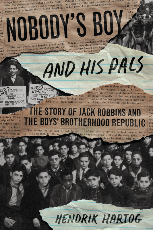Nobody's Boy and His Pals: The Story of Jack Robbins and the Boys' Brotherhood Republic cover