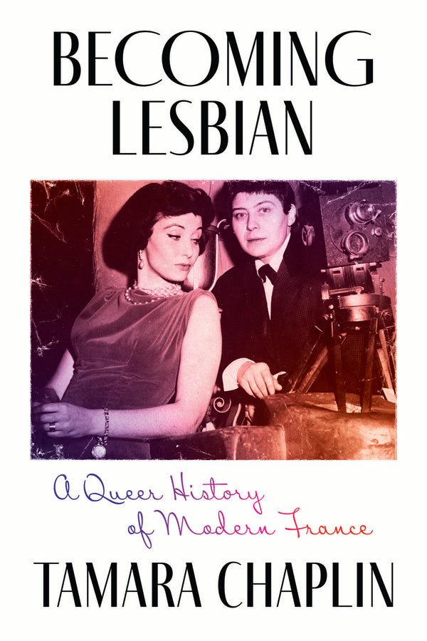 Becoming Lesbian: A Queer History of Modern France cover