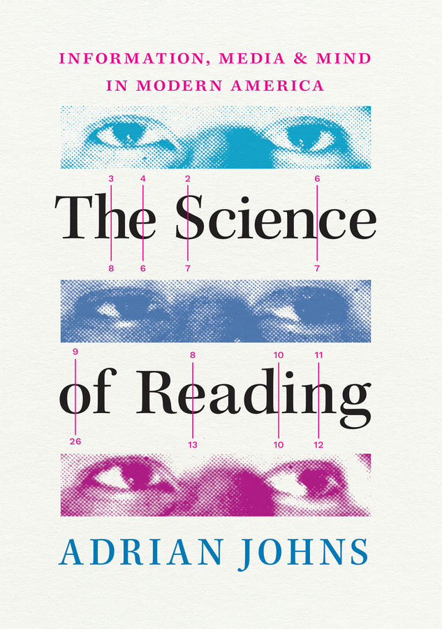 The Science of Reading: Information, Media, and Mind in Modern America cover