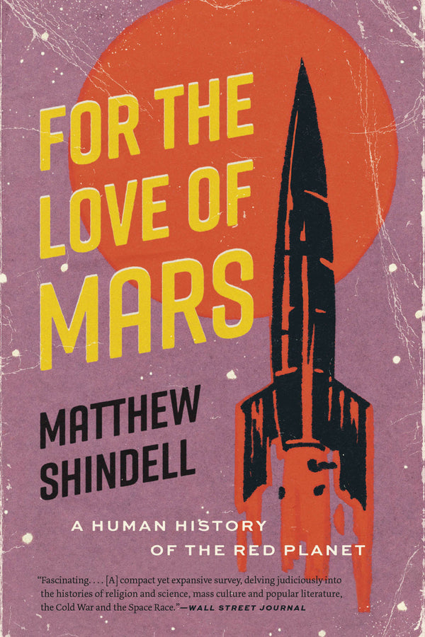 For the Love of Mars: A Human History of the Red Planet cover