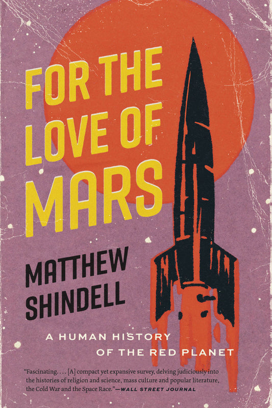 For the Love of Mars: A Human History of the Red Planet cover
