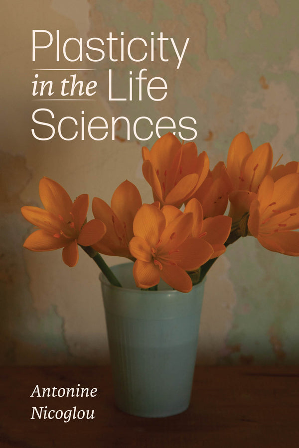 Plasticity in the Life Sciences cover
