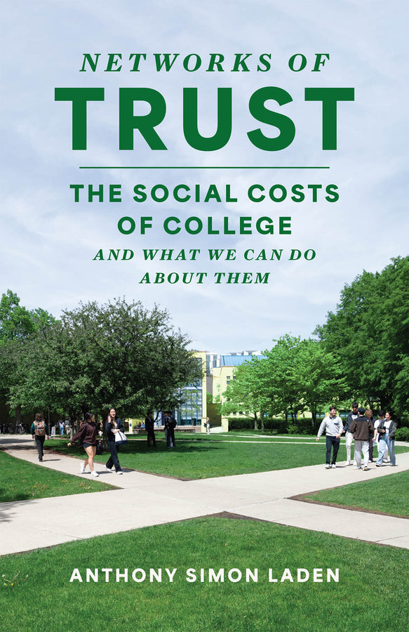 Networks of Trust: The Social Costs of College and What We Can Do about Them cover