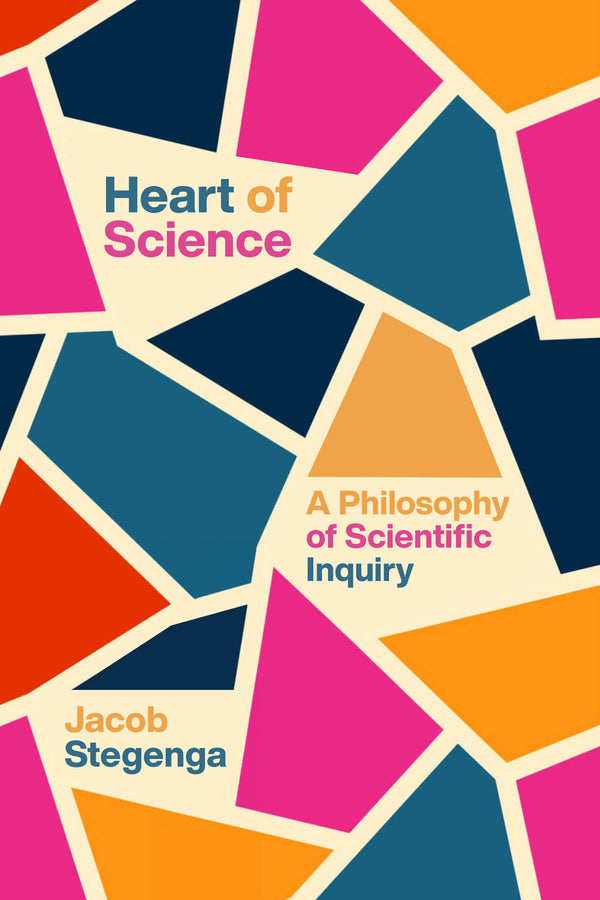 Heart of Science: A Philosophy of Scientific Inquiry cover