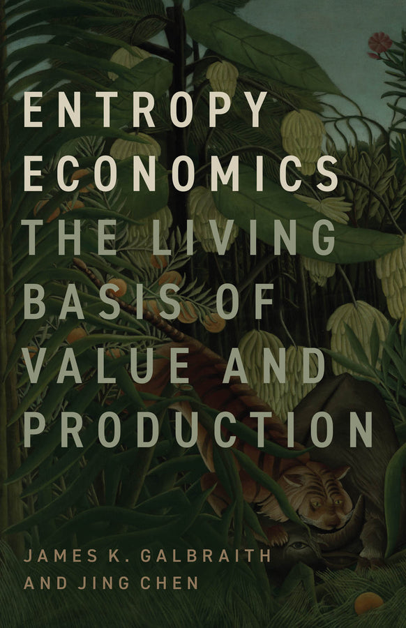 Entropy Economics: The Living Basis of Value and Production cover