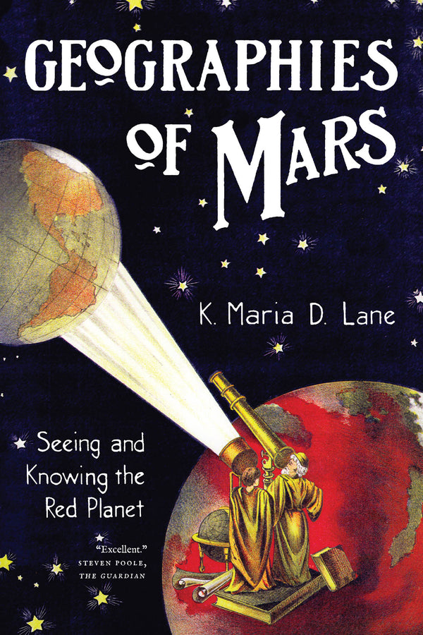 Geographies of Mars: Seeing and Knowing the Red Planet cover