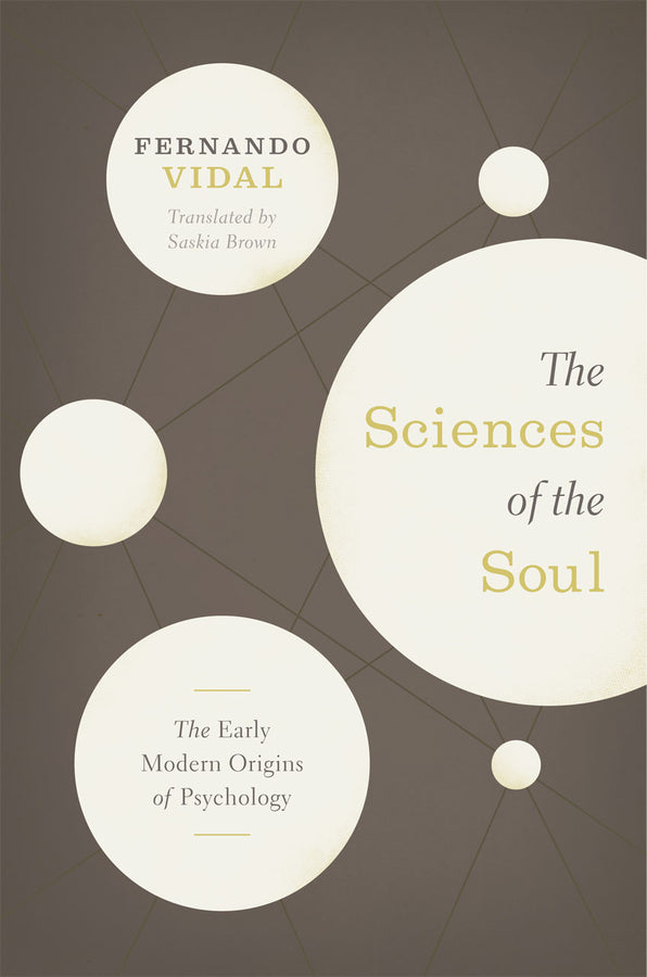 The Sciences of the Soul: The Early Modern Origins of Psychology cover