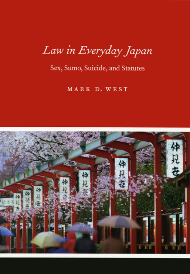 Law in Everyday Japan: Sex, Sumo, Suicide, and Statutes cover
