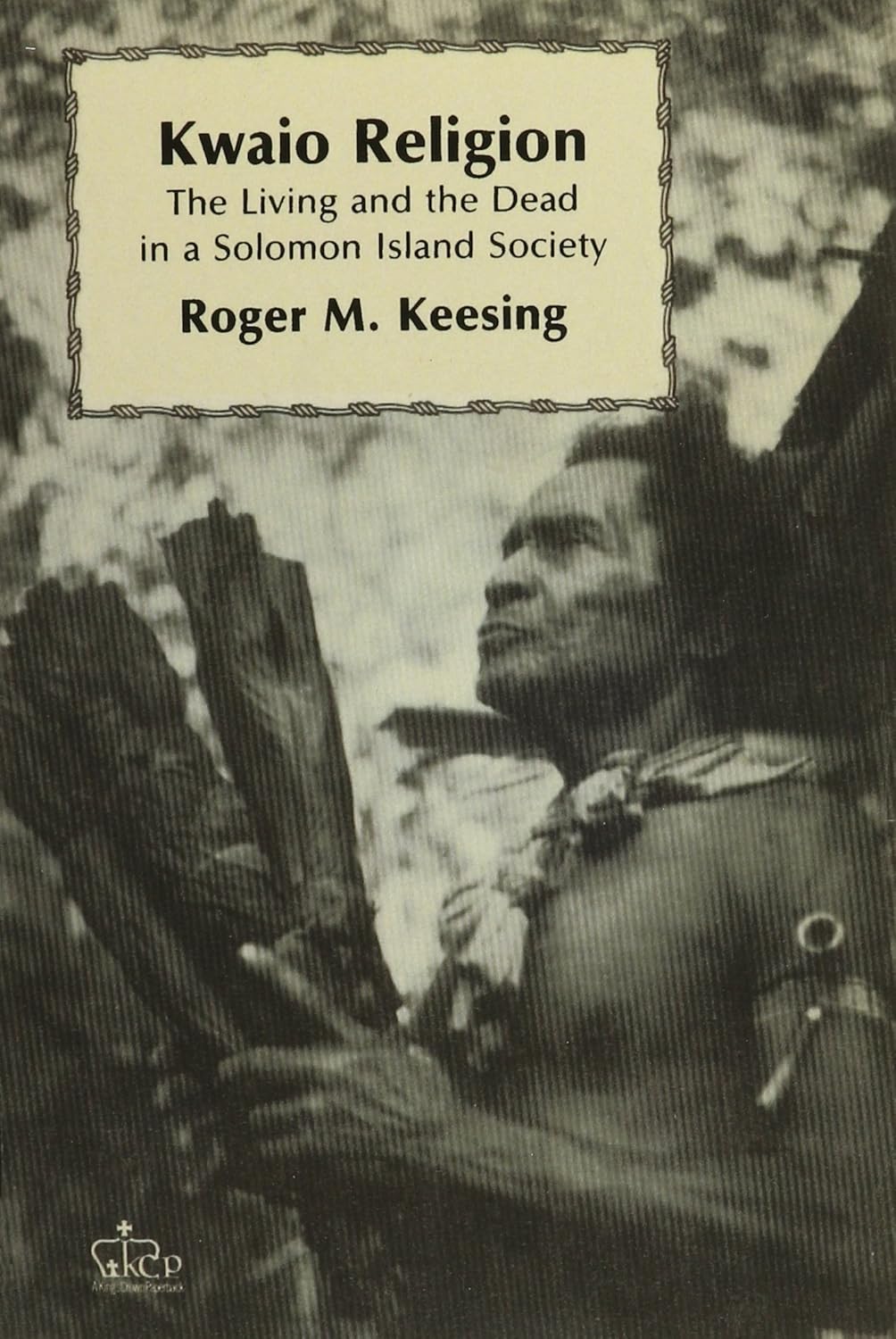 Kwaio Religion: The Living and the Dead in a Solomon Island Society cover