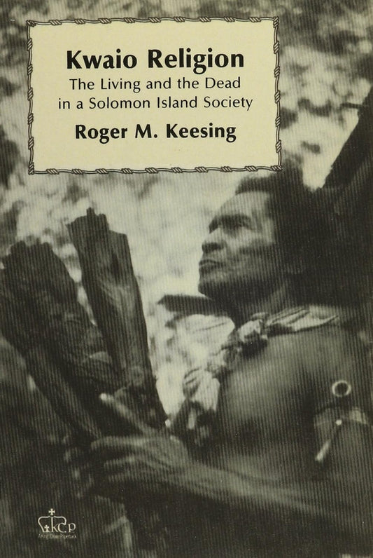 Kwaio Religion: The Living and the Dead in a Solomon Island Society cover