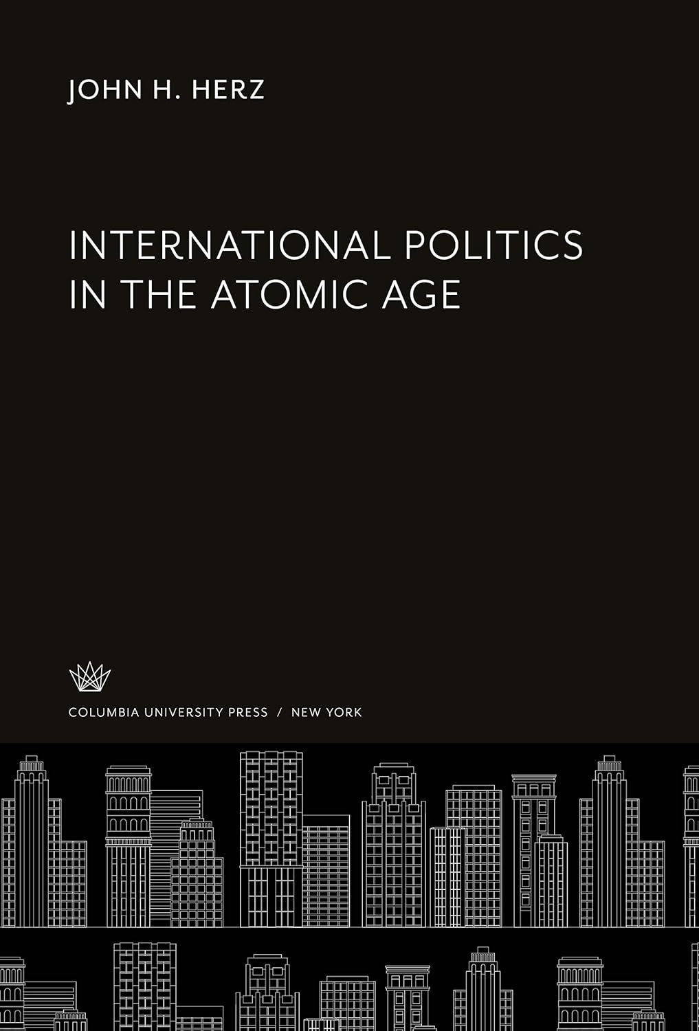 International Politics in the Atomic Age cover