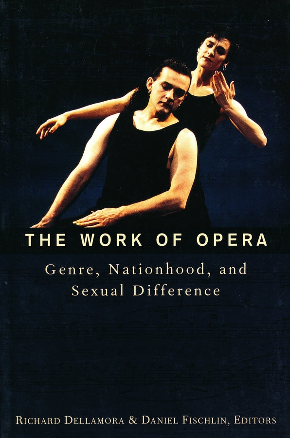 The Work of Opera: Genre, Nationhood, and Sexual Difference cover