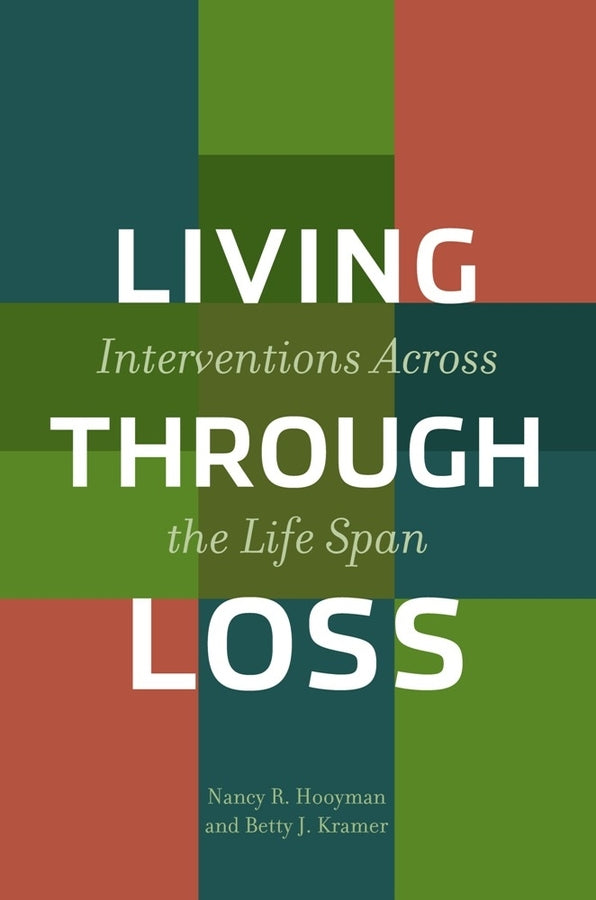Living Through Loss: Interventions Across the Life Span cover
