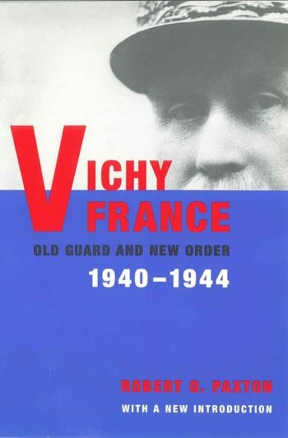 Vichy France: Old Guard and New Order, 1940 - 1944 cover