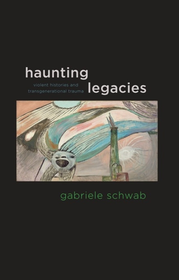 Haunting Legacies: Violent Histories and Transgenerational Trauma cover