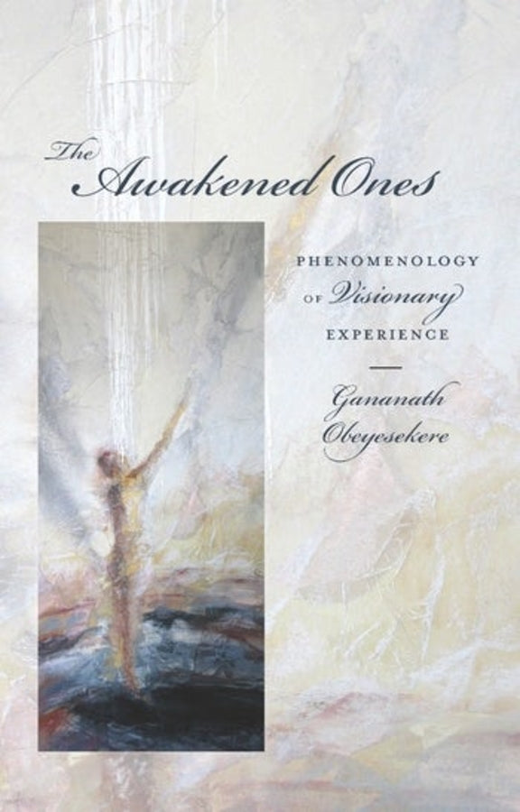 The Awakened Ones: Phenomenology of Visionary Experience cover