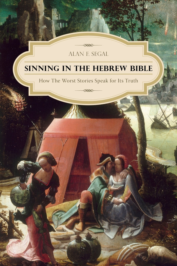 Sinning in the Hebrew Bible: How the Worst Stories Speak for Its Truth cover