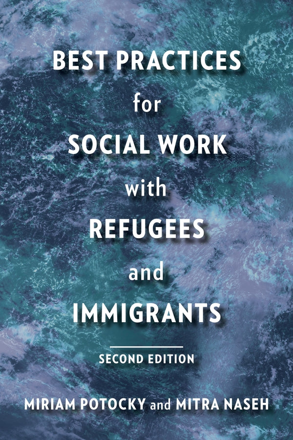 Best Practices for Social Work with Refugees and Immigrants cover