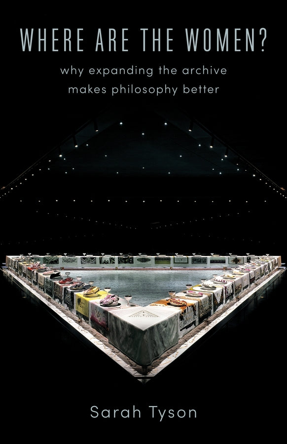 Where Are the Women?: Why Expanding the Archive Makes Philosophy Better cover