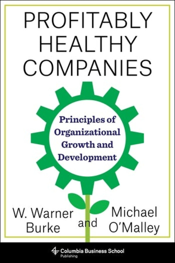 Profitably Healthy Companies: Principles of Organizational Growth and Development cover