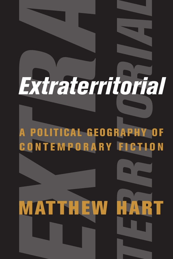 Extraterritorial: A Political Geography of Contemporary Fiction cover