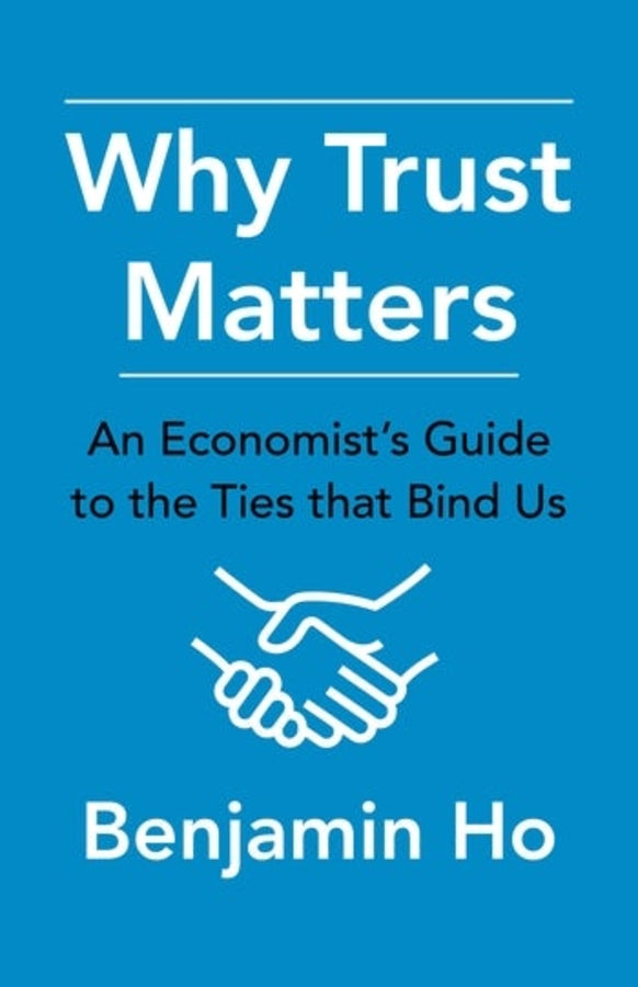 Why Trust Matters: An Economist's Guide to the Ties That Bind Us cover