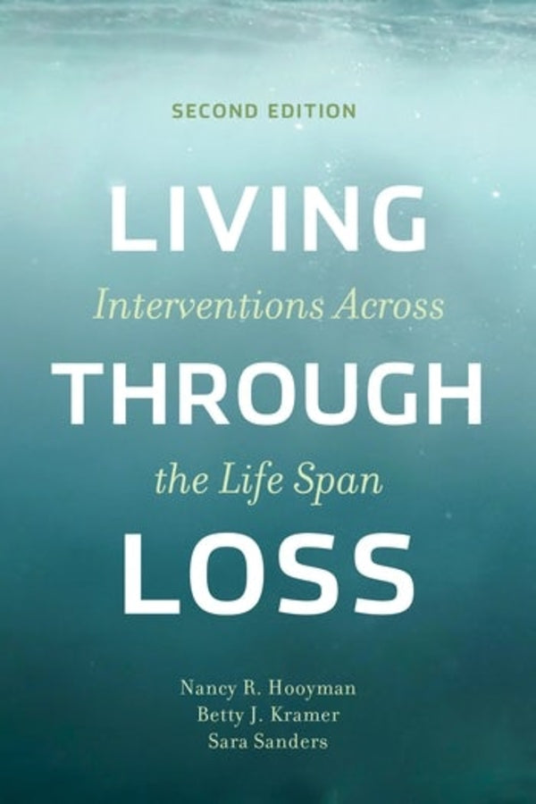 Living Through Loss: Interventions Across the Life Span cover