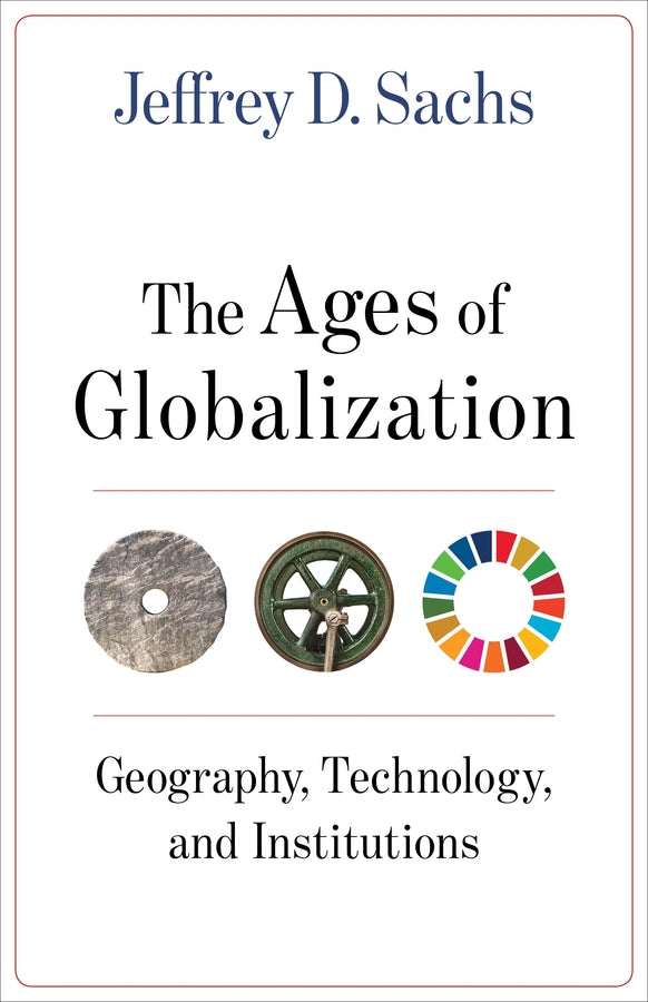 The Ages of Globalization: Geography, Technology, and Institutions cover
