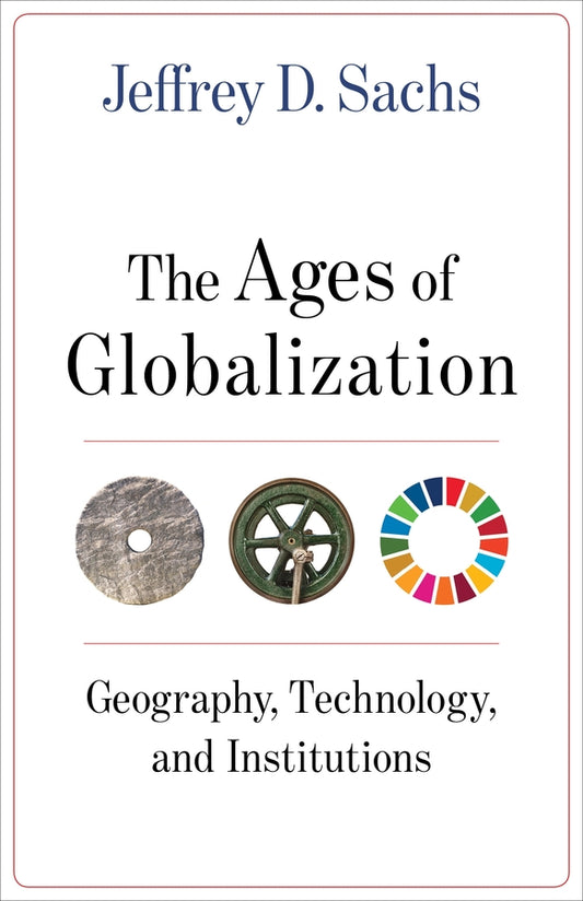 The Ages of Globalization: Geography, Technology, and Institutions cover