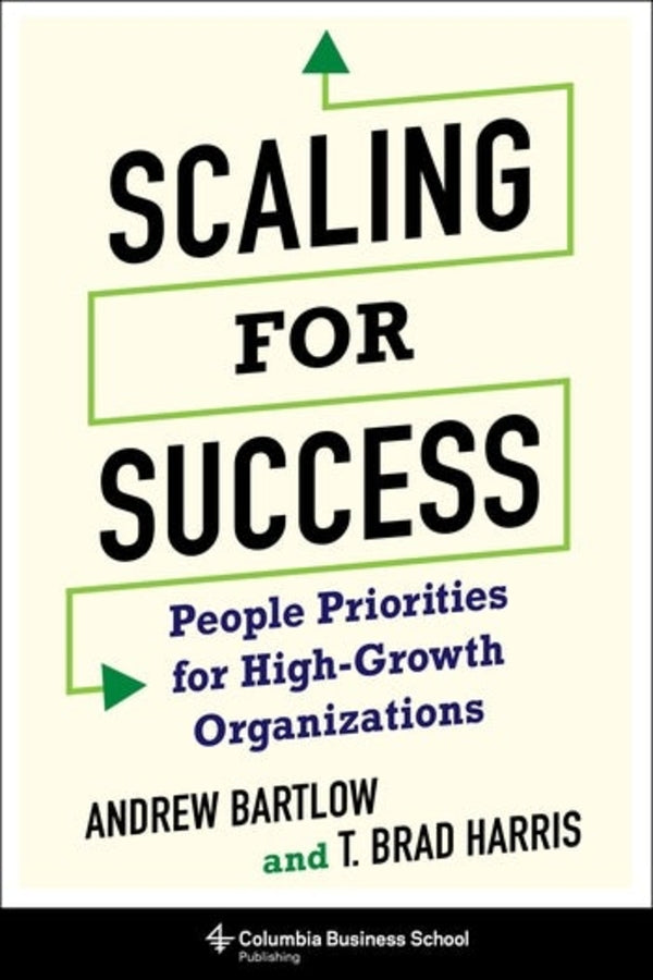Scaling for Success: People Priorities for High-Growth Organizations cover