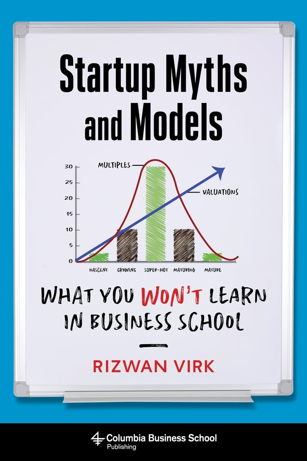 Startup Myths and Models: What You Won't Learn in Business School cover