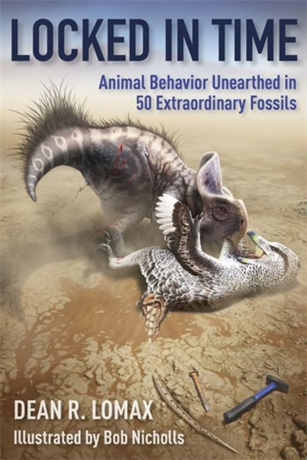 Locked in Time: Animal Behavior Unearthed in 50 Extraordinary Fossils cover