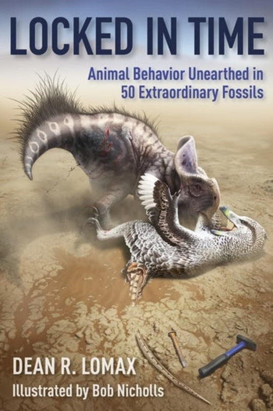 Locked in Time: Animal Behavior Unearthed in 50 Extraordinary Fossils cover