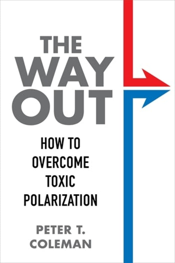 The Way Out: How to Overcome Toxic Polarization cover
