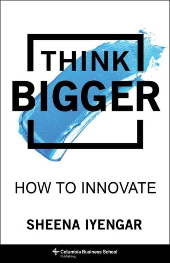 Think Bigger: How to Innovate cover